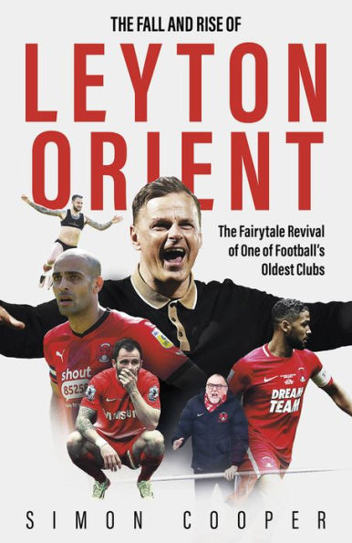 The Fall and Rise of Leyton Orient: Orient