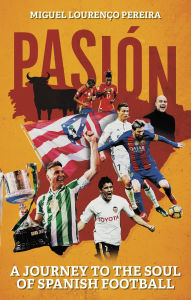 Download ebook for free Pasiï¿½n: A Journey to the Soul of Spanish Football 9781801509572 (English literature) by Miguel Lourenco Pereira CHM PDF iBook