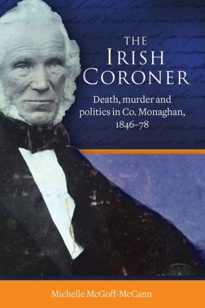 The Irish Coroner by Michelle McGoff-McCann PhD, Hardcover | Barnes ...