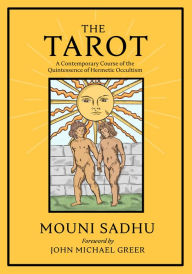 Download full textbooks free The Tarot: The Quintessence of Hermetic Philosophy