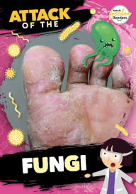 Title: Attack of the Fungi, Author: William Anthony