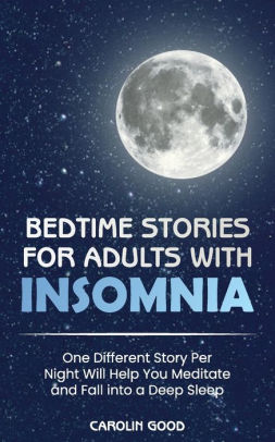 Bedtime Stories for Adults with Insomnia: One Different Story Per Night ...