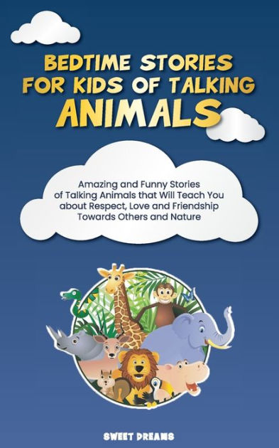 Bedtime Stories for Kids of Talking Animals: Amazing and Funny Stories ...