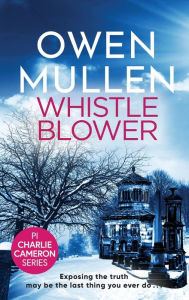 Title: Whistleblower, Author: Owen Mullen