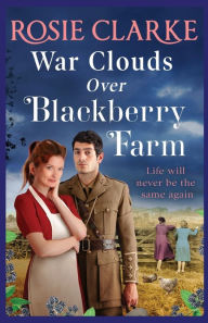 Title: War Clouds Over Blackberry Farm, Author: Rosie Clarke