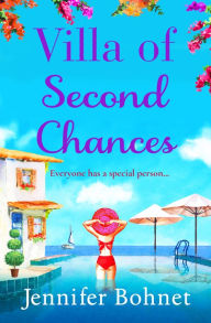 Title: Villa of Second Chances: Escape to the sunshine with international bestseller Jennifer Bohnet, Author: Jennifer Bohnet