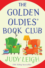 Title: The Golden Oldies' Book Club, Author: Judy Leigh