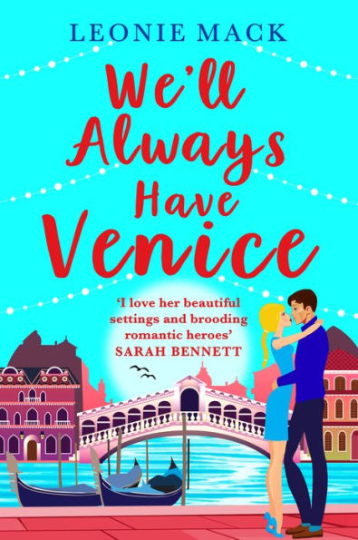 We'll Always Have Venice: Escape to Italy with Leonie Mack for the perfect feel-good read