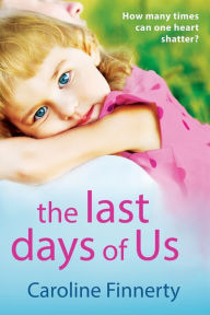 Title: The Last Days of Us, Author: Caroline Finnerty