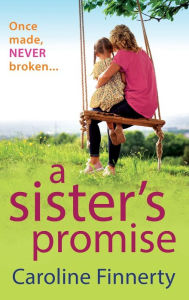 Title: A Sister's Promise, Author: Caroline Finnerty