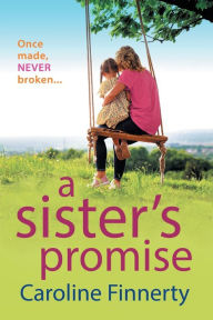 Title: A Sister's Promise, Author: Caroline Finnerty