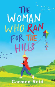 Title: The Woman Who Ran For The Hills, Author: Carmen Reid