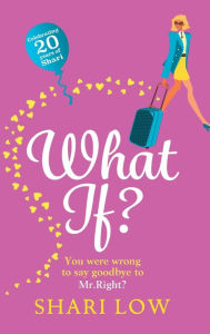 Title: What If?, Author: Shari Low