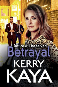 Title: Betrayal, Author: Kerry Kaya