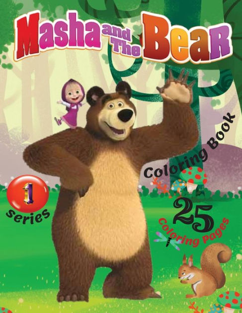 Masha And The Bear Coloring Book 1 Series - 25 Coloring Pages: Masha ...