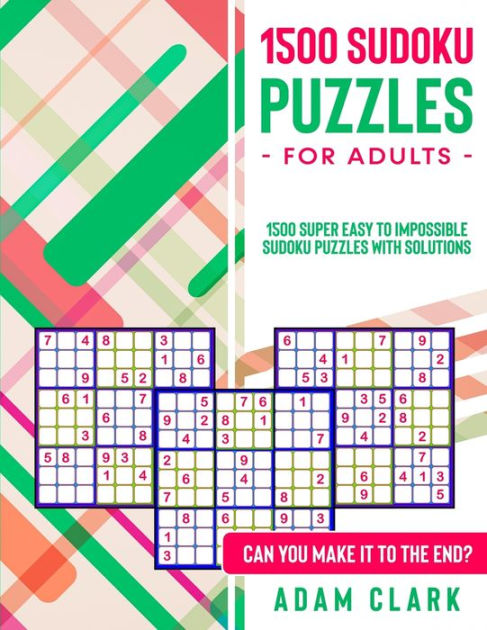 1500 Sudoku Puzzle Book for Adults: 1500 Super Easy to Impossible ...