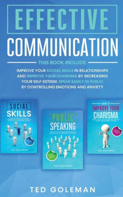 Effective communication: 3 books in 1- Improve your social skills in ...