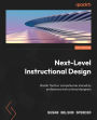 Next-Level Instructional Design: Master the four competencies shared by professional instructional designers
