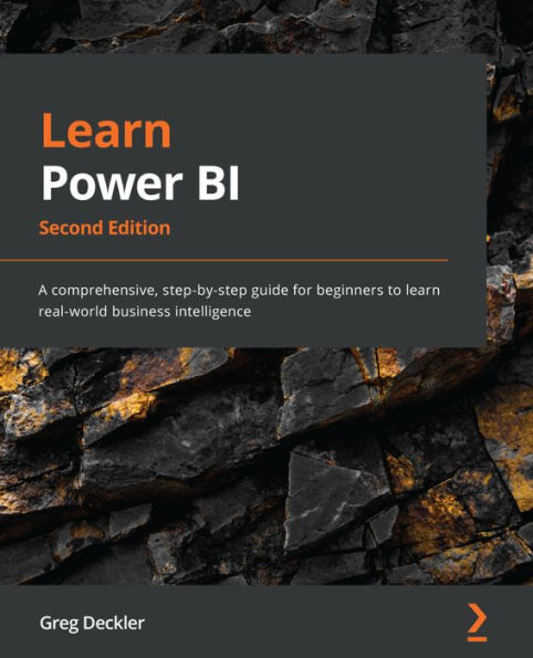 learn Power BI - Second Edition: A comprehensive, step-by-step guide for beginners to real-world business intelligence