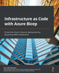 Title: Infrastructure as Code with Azure Bicep: Streamline Azure resource deployment by bypassing ARM complexities, Author: Yaser Adel Mehraban
