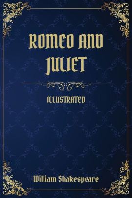 Romeo and Juliet: (Illustrated) by William Shakespeare, Dino Di Lena ...