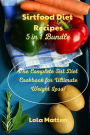 Sirtfood Diet Recipes 5 in 1 Bundle: The Complete Sirt Diet Cookbook for Ultimate Weight Loss!