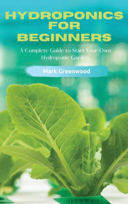 Photo 1 of ***READ NOTES***Hydroponics for Beginners: A Complete Guide to Start Your Own Hydroponic Garden