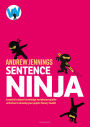 Sentence Ninja: Essential subject knowledge and photocopiable activities to develop your pupils' literacy toolkit