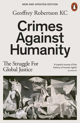 Crimes Against Humanity: The Struggle For Global Justice