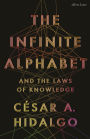 The Infinite Alphabet: And the Laws of Knowledge