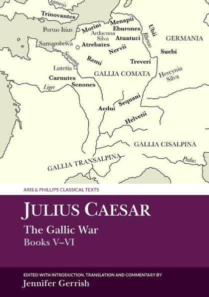 Julius Caesar: The Gallic War Books V-VI