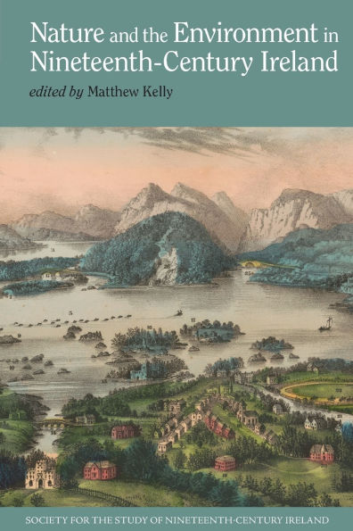 Nature and the Environment Nineteenth-Century Ireland