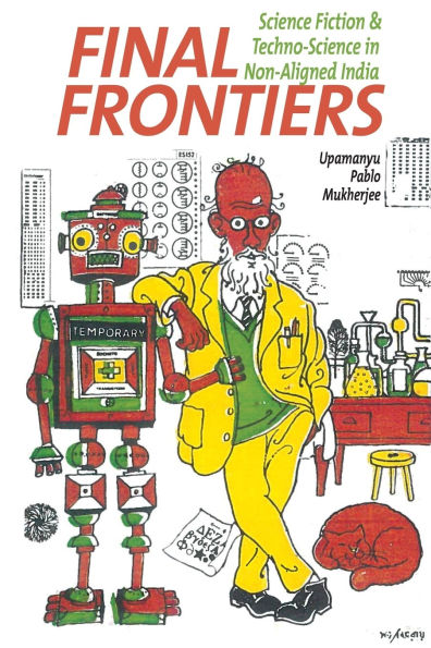 Final Frontiers: Science Fiction and Techno-Science Non-Aligned India