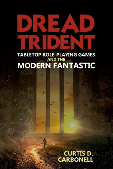 Dread Trident: Tabletop Role-Playing Games and the Modern Fantastic