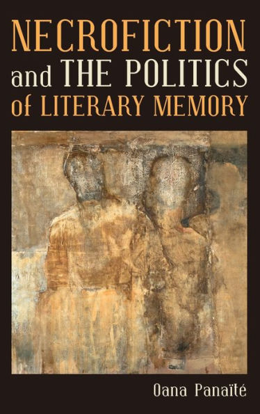 Necrofiction and The Politics of Literary Memory