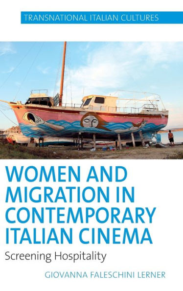 Women and Migration Contemporary Italian Cinema: Screening Hospitality