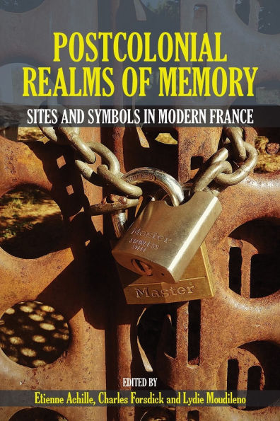 Postcolonial Realms of Memory: Sites and Symbols Modern France