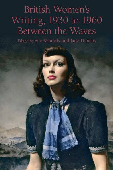 British Women's Writing, 1930 to 1960: Between the Waves