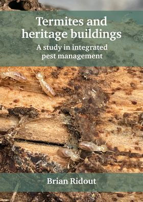 Termites and heritage buildings: A study in integrated pest management