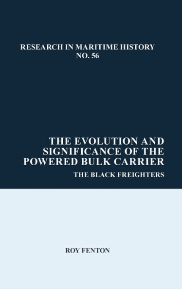 The Evolution and Significance of the Powered Bulk Carrier: The Black Freighters