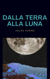 Title: Dalla terra alla luna (tradotto), Author: Jules Verne