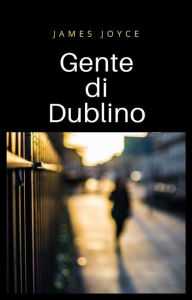 Title: Gente di Dublino (tradotto), Author: J. Joyce