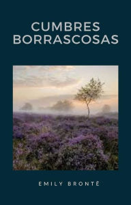 Title: Cumbres Borrascosas (traducido), Author: Emily Brontë