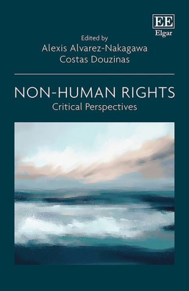 Non-Human Rights: Critical Perspectives