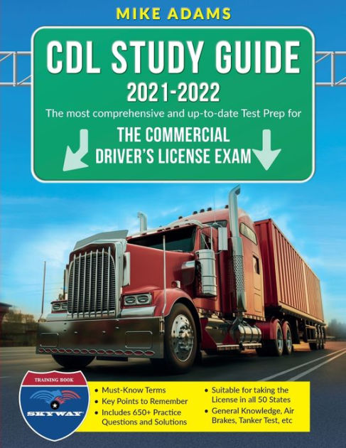 CDL Study Guide 2021-2022: The most comprehensive and up-to-date Test ...