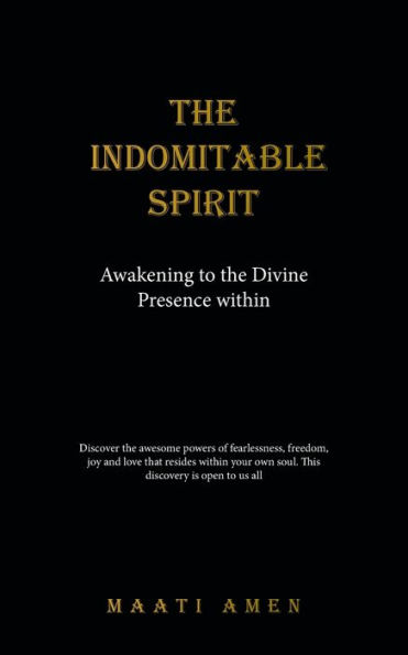 The Indomitable Spirit: Awakening to the Divine Presence Within
