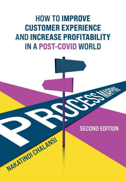 Business Process Mapping: How to improve customer experience and increase profitability in a post-COVID world