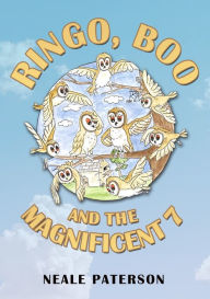 Title: Ringo, Boo and the Magnificent 7, Author: Neale Paterson