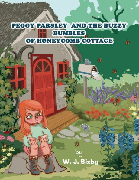 Peggy Parsley and the Buzzy Bumbles of Honeycomb Cottage