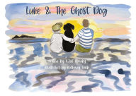 Title: Luke & the Ghost Dog, Author: K.J.W. Hornby